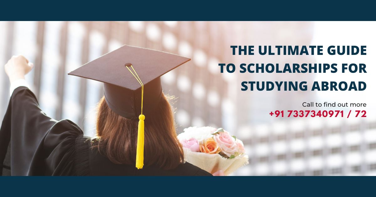 The Ultimate Guide to Scholarships for Studying Abroad